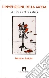 L'invenzione della moda. E-book. Formato PDF ebook di Massimo Baldini