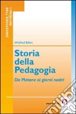 Storia della pedagogia. Da Platone ai nostri giorni. E-book. Formato PDF