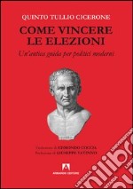 Come vincere le elezioni. E-book. Formato PDF ebook