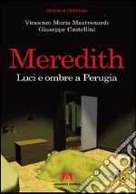 Meredith. Luci e ombre a Perugia. E-book. Formato PDF ebook