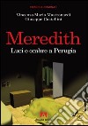 Meredith. Luci e ombre a Perugia. E-book. Formato PDF ebook di Vincenzo Maria Mastronardi