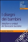 I disegni dei bambini. Metafore e simboli del benessere bambino. E-book. Formato PDF ebook di Guido Crocetti