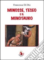 Minosse, Teseo e il Minotauro. E-book. Formato PDF ebook