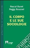 Il corpo e le sue sociologie. E-book. Formato PDF ebook