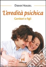 L'eredità psichica. E-book. Formato PDF ebook