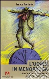 L'uomo in menopausa. E-book. Formato PDF ebook di Franco Fontanini