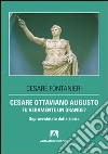 Cesare Ottaviano Augusto  fu davvero un grande?. E-book. Formato PDF ebook