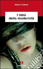 I tabù della modernità. E-book. Formato PDF ebook