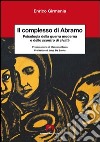 Il complesso di Abramo. Psicologia della guerra moderna e dello scontro di civiltà. E-book. Formato PDF ebook