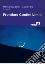 Frontiere confini limiti. E-book. Formato PDF ebook