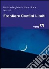 Frontiere confini limiti. E-book. Formato PDF ebook