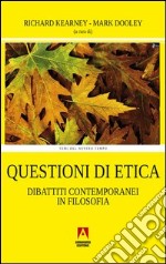 Questioni di etica. Dibattito contemporaneo sulla filosofia. E-book. Formato PDF ebook