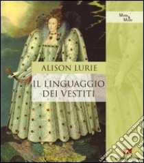 Il linguaggio dei vestiti. E-book. Formato PDF ebook di Alison Lurie