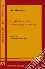 Compensazioni. Antropologia ed estetica. E-book. Formato PDF ebook