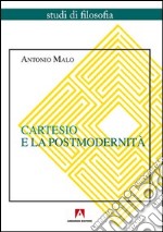 Cartesio e la postmodernità. E-book. Formato PDF ebook