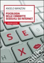 Psicologia delle condotte sessuali su internet. E-book. Formato PDF ebook