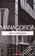 Marx e l'educazione. E-book. Formato PDF ebook