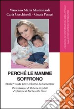 Perchè le mamme soffrono?. E-book. Formato PDF ebook