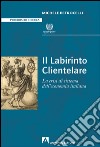 Il labirinto clientelare. La crisi di sistema dell'economia italiana. E-book. Formato PDF ebook