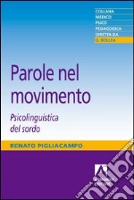 Parole nel movimento. Psicolinguistica del sordo. E-book. Formato PDF ebook