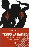 Tempo variabile. Riflessioni sulla noia e sulla passione. E-book. Formato PDF ebook