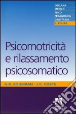 Psicomotricità e rilassamento psicosomatico. E-book. Formato PDF ebook