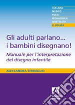 Gli adulti parlano...i bambini ascoltano. E-book. Formato PDF ebook