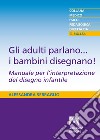 Gli adulti parlano...i bambini ascoltano. E-book. Formato PDF ebook