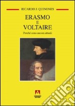 Erasmo e Voltaire. Perché sono attuali. E-book. Formato PDF ebook