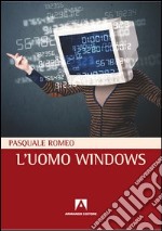 L'uomo windows. E-book. Formato PDF ebook