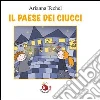 Il paese dei ciucci. E-book. Formato PDF ebook di Arianna Techel