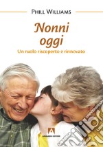 Nonni oggi Un ruolo riscoperto e rinnovato. E-book. Formato PDF ebook