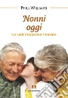 Nonni oggi Un ruolo riscoperto e rinnovato. E-book. Formato PDF ebook