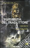 L'invisibilità del traduttore. Una storia della traduzione. E-book. Formato PDF ebook di Lawrence Venuti