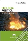 Ecologia politica. La fine del nucleare. E-book. Formato PDF ebook