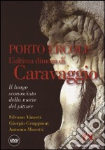 Porto Ercole. L'ultima dimora di Caravaggio. E-book. Formato PDF ebook