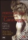 Porto Ercole. L'ultima dimora di Caravaggio. E-book. Formato PDF ebook di Silvano Vinceti