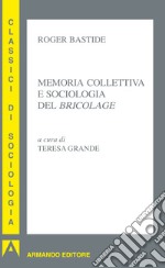 Memoria collettiva e sociologia del bricolage. E-book. Formato EPUB ebook