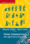 Homo communicans. Una specie di/in evoluzione. E-book. Formato EPUB ebook di Giovanni Ciofalo