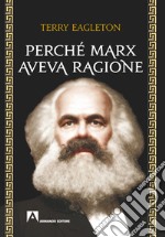 Perché Marx aveva ragione. E-book. Formato EPUB ebook