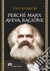 Perché Marx aveva ragione. E-book. Formato EPUB ebook di Terry Eagleton