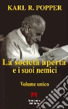 La società aperta e i suoi nemici – Volume unico. E-book. Formato EPUB ebook di Karl R. Popper