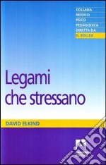 Legami che stressano. E-book. Formato PDF ebook