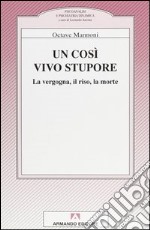 Un così vivo stupore. La vergogna, il riso, la morte. E-book. Formato PDF ebook