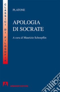 Apologia di Socrate. E-book. Formato PDF ebook di Platone