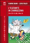 L'elefante in carrozzina. E-book. Formato PDF ebook di Gianni Baini