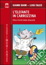 L'elefante in carrozzina. E-book. Formato EPUB ebook