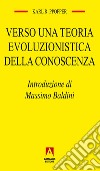 Verso una teoria evoluzionistica della conoscenza. E-book. Formato PDF ebook