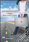 Auf Wiedersehen Italia. E-book. Formato PDF ebook