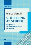 Stuttering at school. E-book. Formato EPUB ebook di Marco Santilli